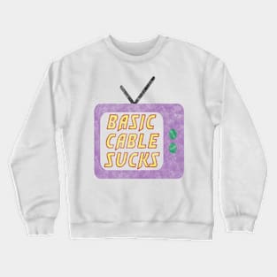 Basic cable 90's 2000's retro television meme joke Crewneck Sweatshirt